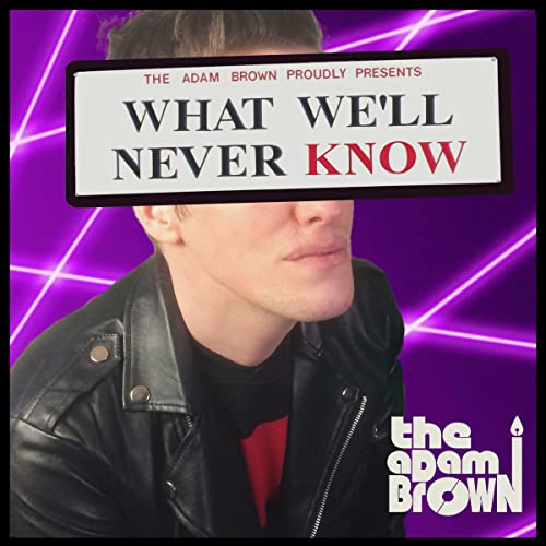 What We'Ll Never Know What We'Ll Never Know von RUM BAR