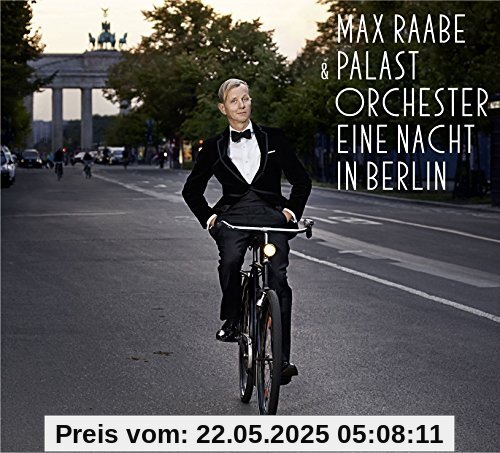 Eine Nacht in Berlin (Deluxe Version inklusive DVD) von Raabe, Max & Palast Orchester