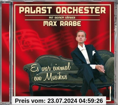 Es War Einmal Ein Musikus von Raabe, Max & Palast Orchester