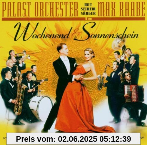 Wochenend und Sonnenschein von Max Raabe & Palast Orchester