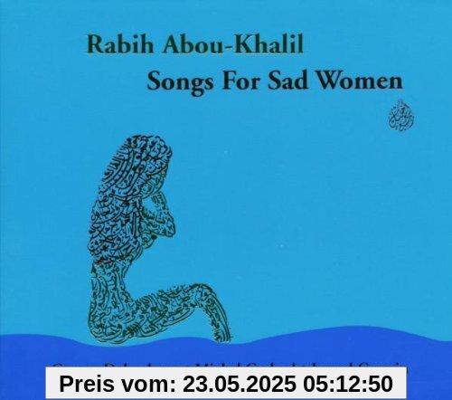 Songs for Sad Women Songs for Sad Women von Rabih Abou-Khalil