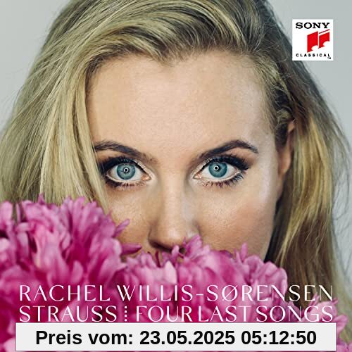 Strauss: Vier letzte Lieder / Four Last Songs Strauss: Vier letzte Lieder / Four Last Songs von Rachel Willis-Sorensen