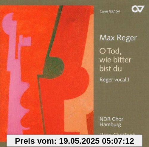 Max Reger: O Tod, wie bitter bist du (Reger Vokal Vol. 1) von Rademann