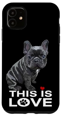 Black Frenchie This Is Love Dog Französische Bulldogge Liebhaber Hülle für iPhone 11 Black Frenchie This Is Love Dog Französische Bulldogge Liebhaber Hülle für iPhone 11 von Raf THE ARTIST Designs