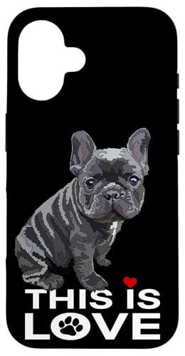 Black Frenchie This Is Love Dog Französische Bulldogge Liebhaber Hülle für iPhone 16 Black Frenchie This Is Love Dog Französische Bulldogge Liebhaber Hülle für iPhone 16 von Raf THE ARTIST Designs