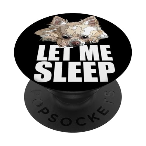 Chihuahua Let Me Sleep Chiwawa Hundeliebhaber, Weiß und Beige PopSockets Klebender PopGrip Chihuahua Let Me Sleep Chiwawa Hundeliebhaber, Weiß und Beige PopSockets Klebender PopGrip von Raf THE ARTIST Designs