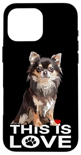 Chihuahua mit langen Haaren, Aufschrift "This Is Love", Braun Hülle für iPhone 16 Pro Max Chihuahua mit langen Haaren, Aufschrift "This Is Love", Braun Hülle für iPhone 16 Pro Max von Raf THE ARTIST Designs