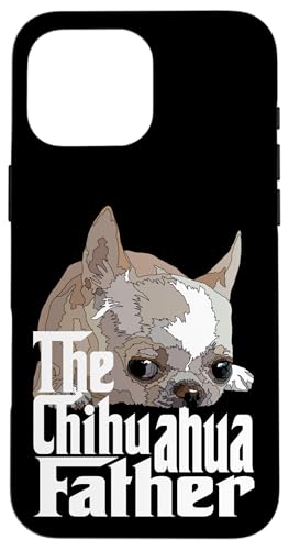 Der Chihuahua Vater Chiwawa Papa Lustiger Vater Hund Papa Hülle für iPhone 16 Pro Max Der Chihuahua Vater Chiwawa Papa Lustiger Vater Hund Papa Hülle für iPhone 16 Pro Max von Raf THE ARTIST Designs