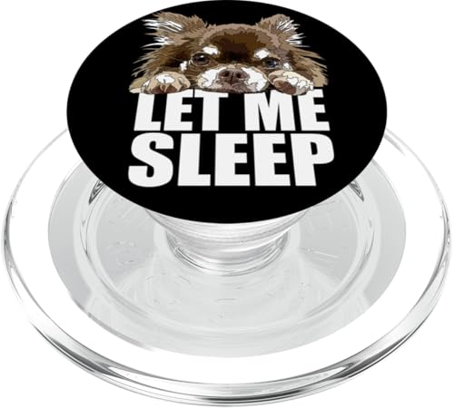 Langhaar Chihuahua Let Me Sleep Chiwawa Dog Lover PopSockets PopGrip für MagSafe von Raf THE ARTIST Designs