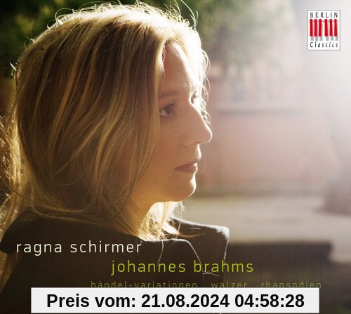 Brahms: Händel-Variationen/Walzer/Rhapsodien von Ragna Schirmer