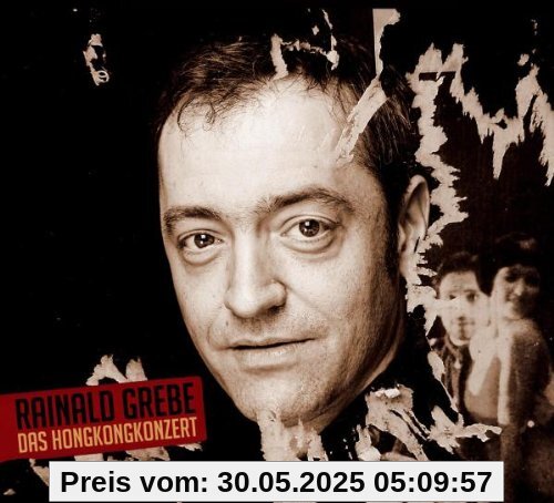 Das Hongkongkonzert von Rainald Grebe