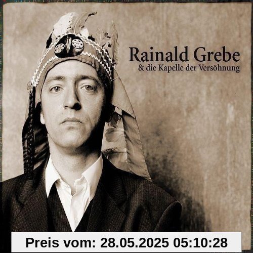 Rainald Grebe & die Kapelle der Versöhnung von Rainald Grebe