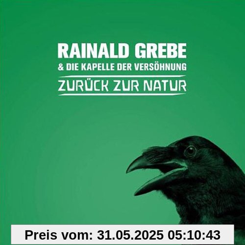 Zurück zur Natur von Rainald Grebe
