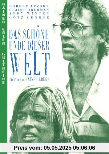 Das schöne Ende dieser Welt Das schöne Ende dieser Welt von Rainer Erler