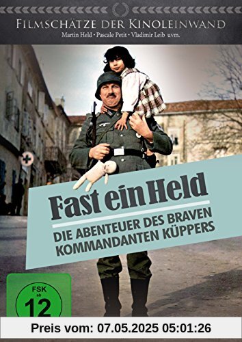 Fast ein Held - Die Abenteuer des braven Kommandanten Küppers von Rainer Erler