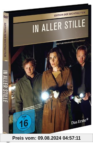 In aller Stille (Der wichtige Film) von Rainer Kaufmann