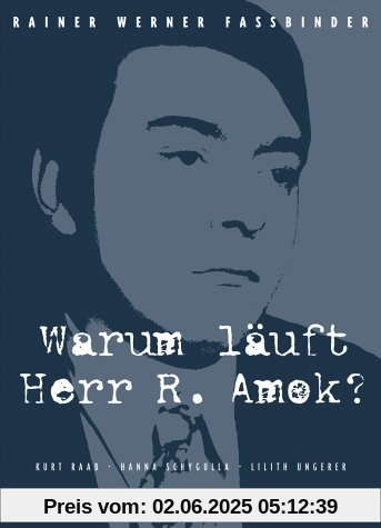 Warum läuft Herr R. Amok? Warum läuft Herr R. Amok? von Fassbinder, Rainer Werner
