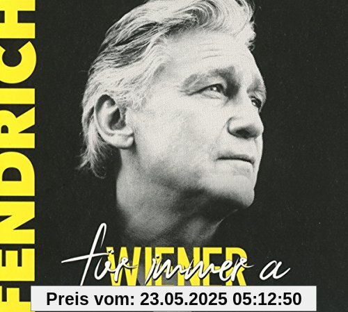 Für Immer a Wiener-Live & Akustisch Für Immer a Wiener-Live & Akustisch von Rainhard Fendrich