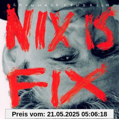 Nix Is Fix von Rainhard Fendrich