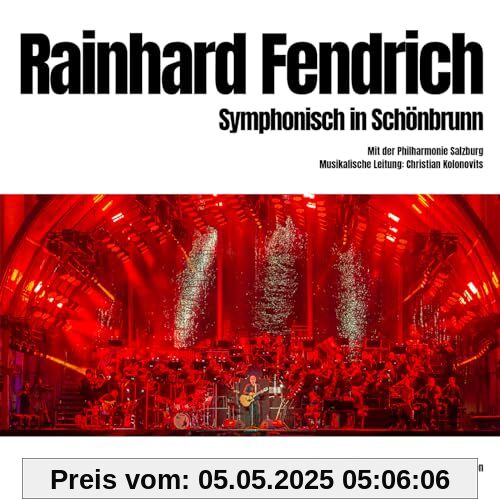 Symphonisch in Schönbrunn Symphonisch in Schönbrunn von Rainhard Fendrich