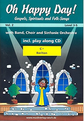 Oh happy Day vol.2 (+CD): für 1-2 Baritone in C, Bassschluessel von Raisch Musikverlag