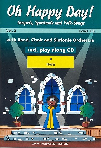 Oh happy Day vol.2 (+CD): für 1-2 Hörner in F von Raisch Musikverlag