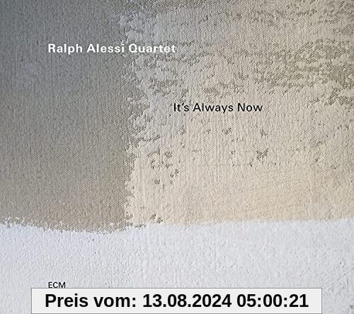 It's Always Now von Ralph Alessi Quartet