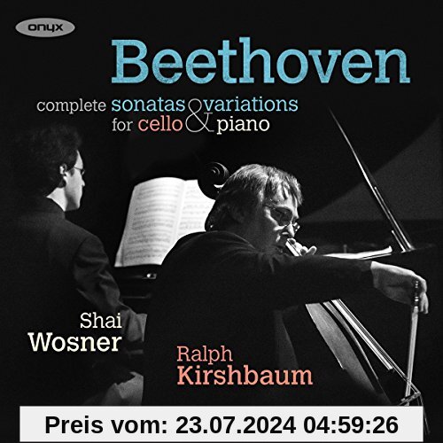Beethoven: Werke für Cello & Klavier - Sonate 1 in F-Dur / Sonate Nr. 2 in g-Moll / + von Ralph Kirshbaum