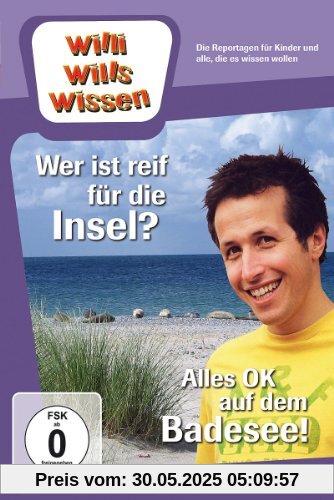 Willi will's wissen - Wer ist reif für die Insel? / Alles OK auf dem Badessee! Willi will's wissen - Wer ist reif für die Insel? / Alles OK auf dem Badessee! von Ralph Wege