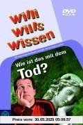 Willi will's wissen - Wie ist das mit dem Tod? Willi will's wissen - Wie ist das mit dem Tod? von Ralph Wege