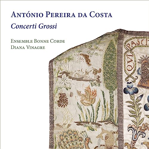 António Pereira da Costa: Concerti Grossi von Ramee
