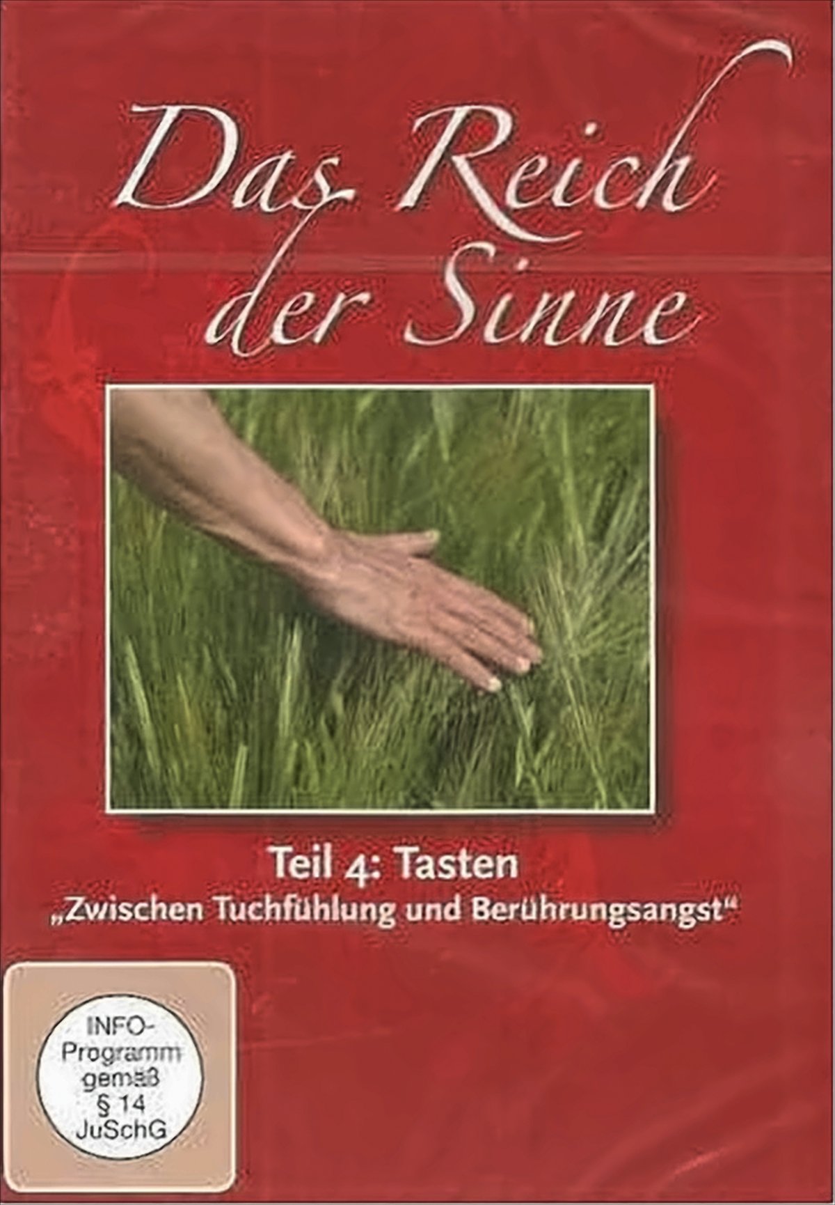 Das Reich der Sinne Teil 4: Tasten (Zwischen Tuchfühlung und Berührungsangst) von Random Hou