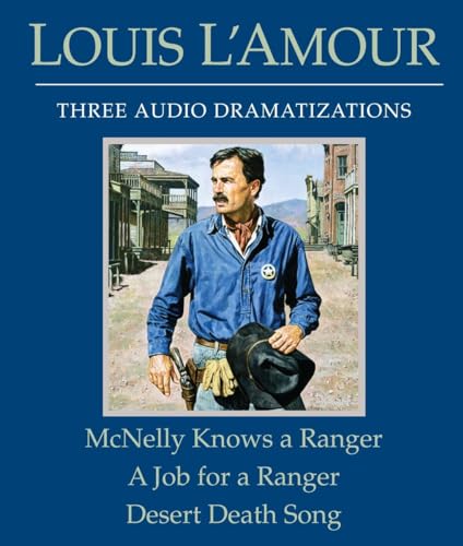 McNelly Knows a Ranger/A Job for a Ranger/Desert Death Song McNelly Knows a Ranger/A Job for a Ranger/Desert Death Song von Random House Audio