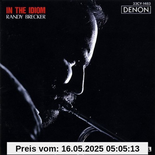 In the Idiom In the Idiom von Randy Brecker