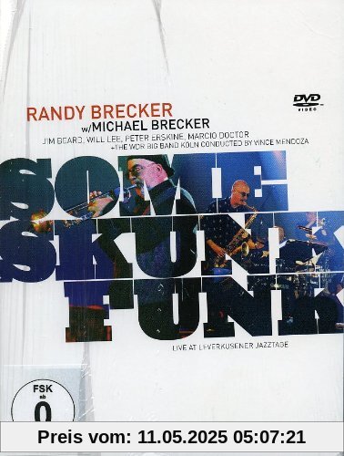 Some Skunk Funk-Leverkusener Jazztage Some Skunk Funk-Leverkusener Jazztage von Randy Brecker