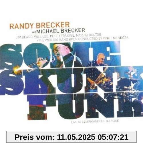 Some Skunk Funk - Live At Leverkusener Jazztage von Randy Brecker