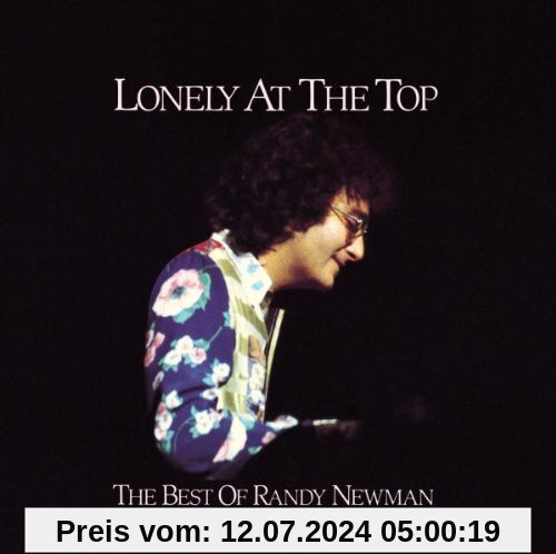 Lonely at the Top - The Best Of von Randy Newman