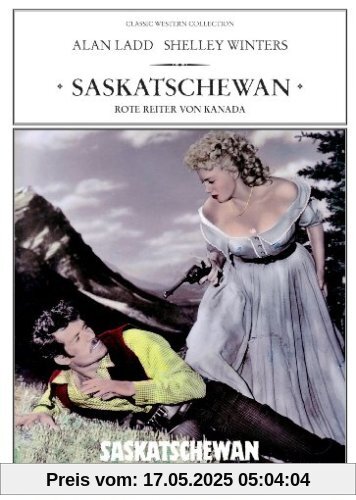 Saskatschewan - Rote Reiter von Kanada von Raoul Walsh