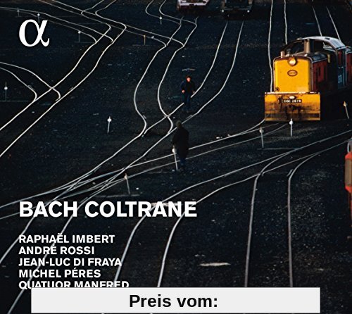 Bach - Coltrane von Raphael Imbert