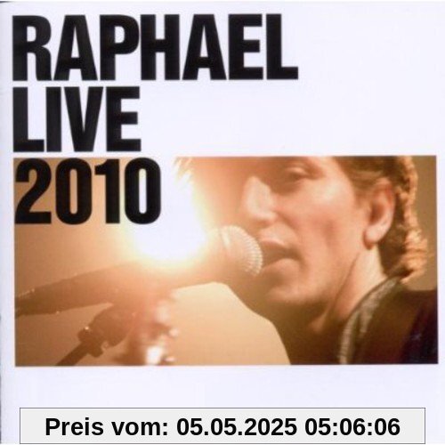 Raphael Live 2010 von Raphael