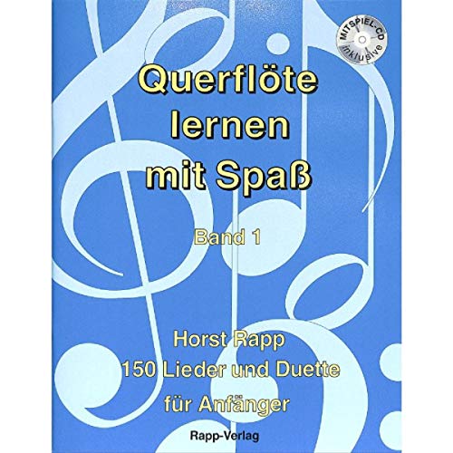 Querflöte lernen mit Spaß 1 - Flöte Noten [Musiknoten] von Rapp Verlag