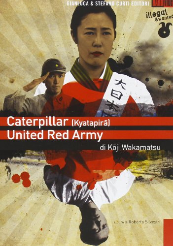 Kôji Wakamatsu's - Caterpillar (Kyatapirâ) + United red army (+booklet) [2 DVDs] [IT Import] von Raro Video