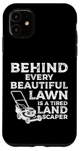 Behind Every Beatiful Lawn Is A Tired Landscaper Hülle für iPhone 11 Behind Every Beatiful Lawn Is A Tired Landscaper Hülle für iPhone 11 von Rasenmäher Rasenpflege Design Idee