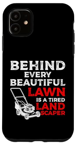 Behind Every Beatiful Lawn Is A Tired Landscaper Hülle für iPhone 11 Behind Every Beatiful Lawn Is A Tired Landscaper Hülle für iPhone 11 von Rasenmäher Rasenpflege Design Idee