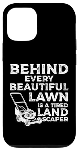 Behind Every Beatiful Lawn Is A Tired Landscaper Hülle für iPhone 12/12 Pro Behind Every Beatiful Lawn Is A Tired Landscaper Hülle für iPhone 12/12 Pro von Rasenmäher Rasenpflege Design Idee