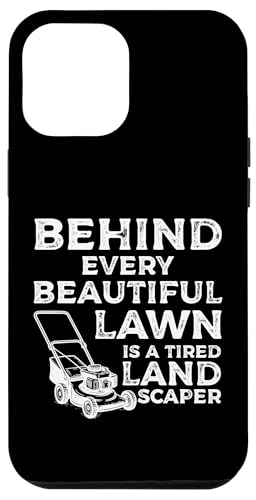 Behind Every Beatiful Lawn Is A Tired Landscaper Hülle für iPhone 12 Pro Max Behind Every Beatiful Lawn Is A Tired Landscaper Hülle für iPhone 12 Pro Max von Rasenmäher Rasenpflege Design Idee