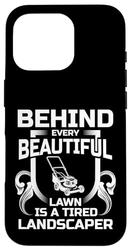 Behind Every Beatiful Lawn Is A Tired Landscaper Hülle für iPhone 16 Pro Behind Every Beatiful Lawn Is A Tired Landscaper Hülle für iPhone 16 Pro von Rasenmäher Rasenpflege Design Idee