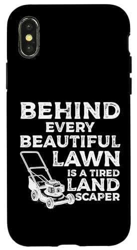 Behind Every Beatiful Lawn Is A Tired Landscaper Hülle für iPhone X/XS Behind Every Beatiful Lawn Is A Tired Landscaper Hülle für iPhone X/XS von Rasenmäher Rasenpflege Design Idee
