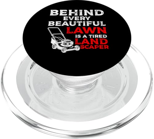 Behind Every Beatiful Lawn Is A Tired Landscaper PopSockets PopGrip für MagSafe Behind Every Beatiful Lawn Is A Tired Landscaper PopSockets PopGrip für MagSafe von Rasenmäher Rasenpflege Design Idee