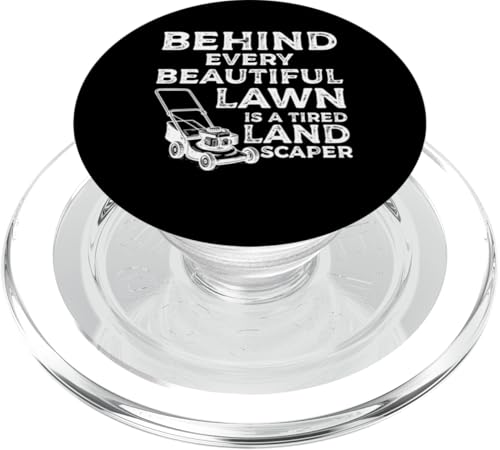 Behind Every Beatiful Lawn Is A Tired Landscaper PopSockets PopGrip für MagSafe Behind Every Beatiful Lawn Is A Tired Landscaper PopSockets PopGrip für MagSafe von Rasenmäher Rasenpflege Design Idee